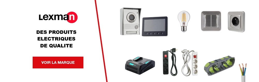 LEXMAN : DES PRODUITS ELECTRIQUES DE QUALITE.